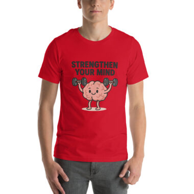Strengthen Your Mind Cartoon Brain Unisex T-Shirt
